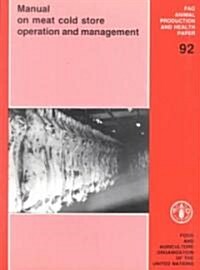 Manual on Meat Cold Storage Operation and Management (Paperback)