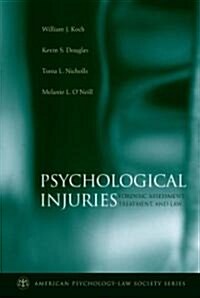 Psychological Injuries: Forensic Assessment, Treatment, and Law (Hardcover)