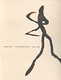 James Surls: The Splendora Years, 1977-1997 (Hardcover)