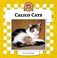 Calico Cats (Library Binding, Anniversary)