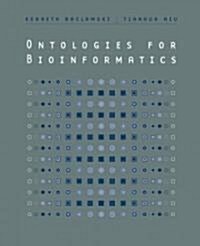 Ontologies for Bioinformatics (Hardcover)