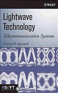 LightWave Technology: Telecommunication Systems [With CDROM] (Hardcover)