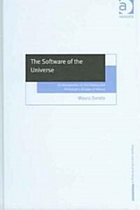 The Software of the Universe : An Introduction to the History and Philosophy of Laws of Nature (Hardcover, New ed)