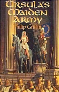 Ursulas Maiden Army (Paperback, 1st)