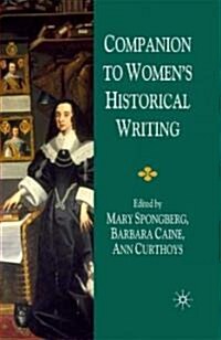 Companion to Womens Historical Writing (Hardcover)