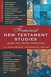 Feminist New Testament Studies: Global and Future Perspectives (Paperback)