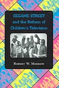 Sesame Street and the Reform of Childrens Television (Hardcover)