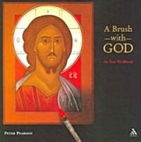 A Brush with God : An Icon Workbook (Paperback)