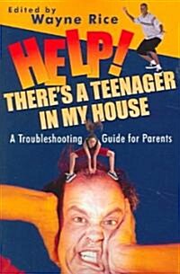 Help! Theres A Teenager In My House (Paperback)