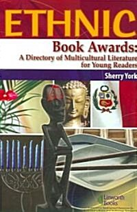 Ethnic Book Awards: A Directory of Multicultural Literature for Young Readers (Paperback)