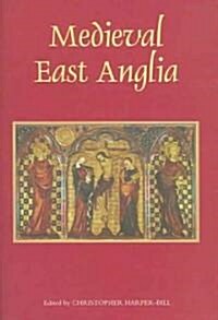 Medieval East Anglia (Hardcover)