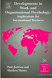 Developments in Work and Organizational Psychology : Implications for International Business (Hardcover)