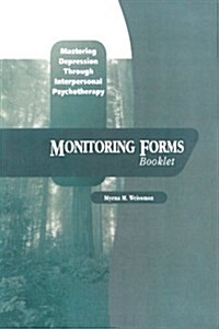 Mastering Depression Through Interpersonal Psychotherapy: Monitoring Forms (Paperback)