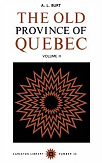 The Old Province of Quebec, Volume 2 (Paperback)