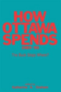 How Ottawa Spends, 1989-1990 (Paperback)
