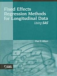 Fixed Effects Regression Methods for Longitudinal Data Using SAS (Paperback)