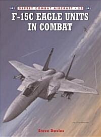 F-15 C Eagle Units in Combat (Paperback)