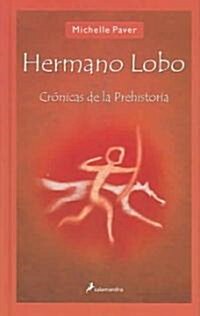 Hermano lobo/ Wolf Brother (Hardcover)