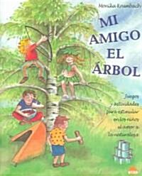 Mi amigo el arbol / Mr Friend the Tree (Paperback, Translation)