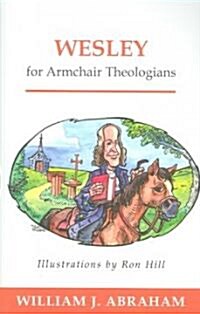 Wesley for Armchair Theologians (Paperback)