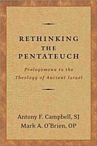 Rethinking the Pentateuch: Prolegomena to the Theology of Ancient Israel (Paperback)