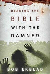 Reading The Bible With The Damned (Paperback)