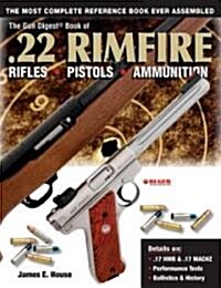 The Gun Digest Book Of .22 Rimfire (Paperback)