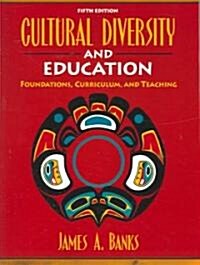 Cultural Diversity and Education: Foundations, Curriculum, and Teaching (Paperback, 5)