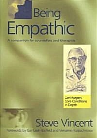 Being Empathic : A Companion for Counsellors and Therapists (Paperback, 1 New ed)