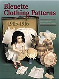 Bleuette Clothing Patterns 1905-1916 (Hardcover)