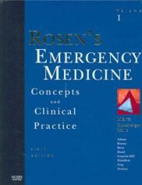 Rosen's emergency medicine : concepts and clinical practice 6th ed.