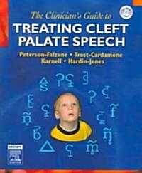 [중고] The Clinicians Guide to Treating Cleft Palate Speech [With CDROM] (Paperback)