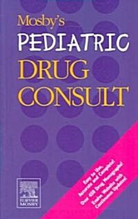 Mosbys Pediatric Drug Consult (Paperback)