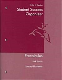Student Success Organizer for Larson/Hostetlers Precalculus, 6th (Paperback, 6th)