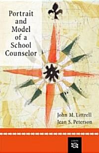 Portrait And Model Of A School Counselor (Paperback)
