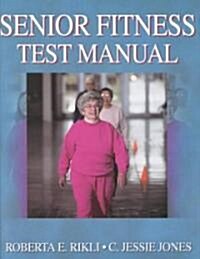 Senior Fitness Test Manual (Paperback)