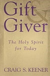 [중고] Gift & Giver: The Holy Spirit for Today (Paperback)