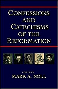 Confessions and Catechisms of the Reformation (Paperback)