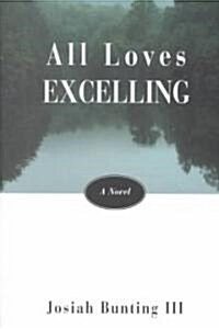 All Loves Excelling (Hardcover)