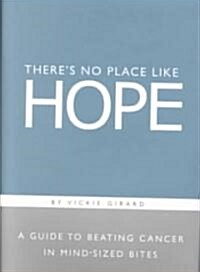 Theres No Place Like Hope (Hardcover)