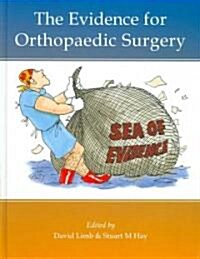 The Evidence for Orthopaedic Surgery & Trauma (Hardcover)