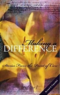 Making a Difference, Volume 1: Stories from the Point of Care (Paperback, Revised and Exp)