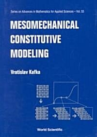 Mesomechanical Constitutive Modeling (Hardcover)
