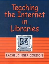 Teaching the Internet in Libraries (Paperback)