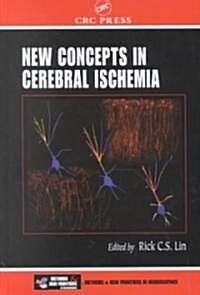 New Concepts in Cerebral Ischemia (Hardcover)