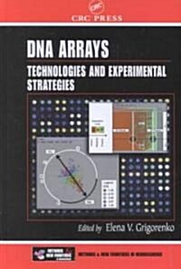 DNA Arrays: Technologies and Experimental Strategies (Hardcover)