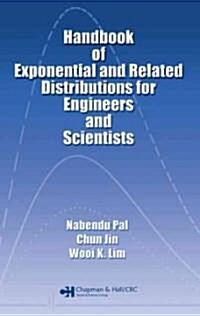 Handbook of Exponential and Related Distributions for Engineers and Scientists (Hardcover)