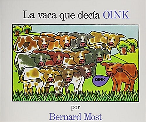 La Vaca Que Decia Oink = The Cow That Went Oink (Paperback)