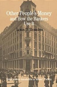 Other Peoples Money and How Bankers Use It (Paperback)
