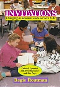 Invitations: Changing as Teachers and Learners K-12 (Paperback)